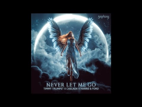 Timmy Trumpet & Cascada x Harris & Ford - Never Let Me Go (Extended Mix)