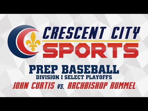 Crescent City Sports Prep Baseball - John Curtis vs. Rummel