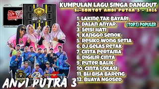 Download lagu KUMPULAN LAGU // ANDI PUTRA 3 FULL ALBUM // MUSIK SINGA DANGDUT 2026 mp3 Download lagu KUMPULAN LAGU // ANDI PUTRA 3 FULL ALBUM // MUSIK SINGA DANGDUT 2026 mp3