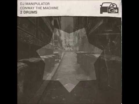 DJ Manipulator (feat. Conway The Machine) - 2 Drums