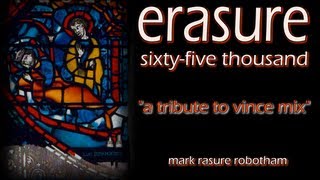 Erasure - Sixty-Five Thousand - A Tribute To Vince Mix