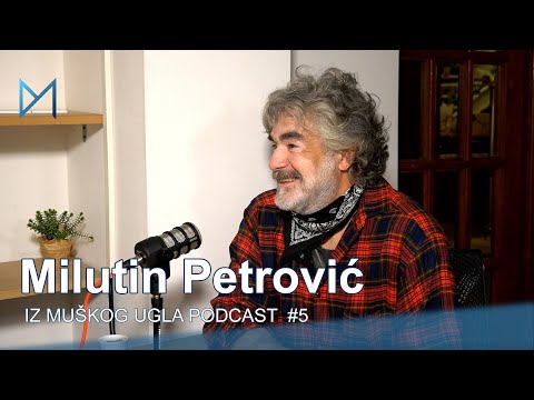 Iz Muškog Ugla #005: Milutin Petrović (serija "Nečista Krv")
