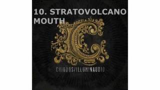 Chiodos - #10 Stratovolcano Mouth - Illuminaudio (2010)