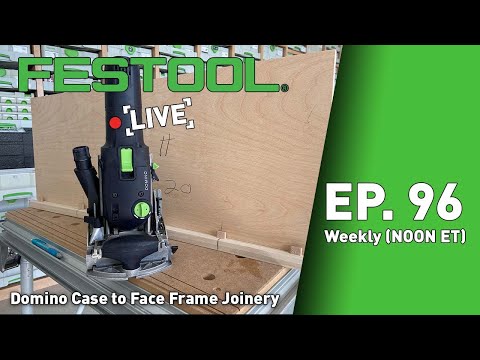 Festool Live Episode 96 - Domino Case to Face Frame Joinery