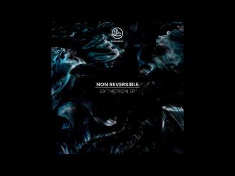 Non Reversible - Extinction [SOMA585D]