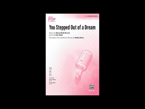 You Stepped Out of a Dream (SATB), arr. Kirby Shaw – Score & Sound