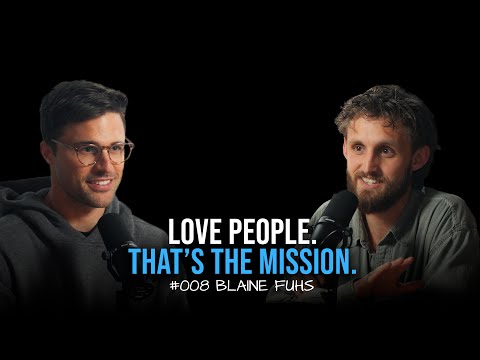 Stop Searching For Purpose. Start Living It - Blaine Fuhs