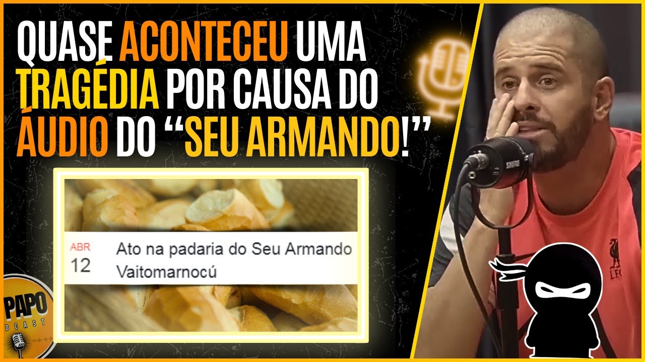 SOBRE O FAMOSO ÁUDIO DO SEU ARMANDO…| De Papo Podcast