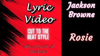 Jackson Browne - Rosie - Lyric Video