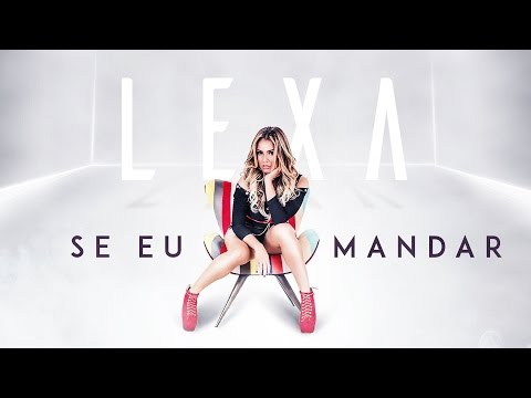 Lexa :: Se Eu Mandar (Clipe Oficial)