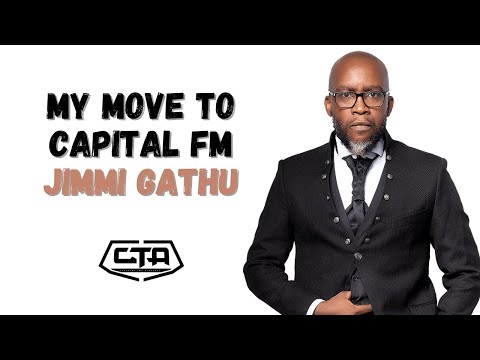 1382. My Move To 98.4 Capital FM - Jimmi Gathu #ThePlayHouse @CapitalFMKenya