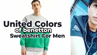 United Colors of Benetton Sweatshirts For Men 2026 || Best Sweatshirt for Men ||