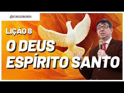 O Deus Espírito Santo | Lição 8 | A Santíssima Trindade | Lições Bíblicas