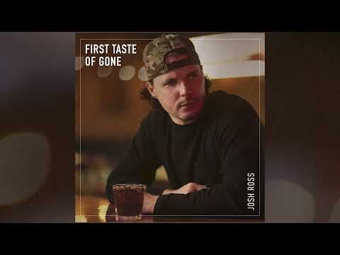 Josh Ross - First Taste of Gone (Official Audio)