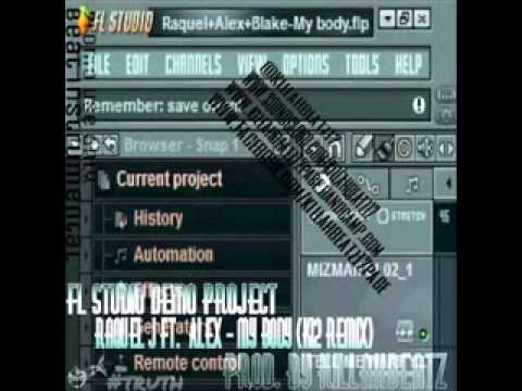 FL Studio Demo Project | Raquel J ft. Alex - My Body (K12 REMIX) | @killahbeatz12