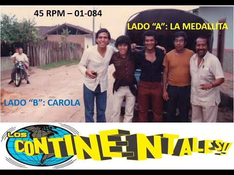 Los Continentales del Perú – 45 RPM (01-084) – La Medallita – Carola