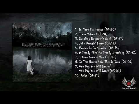 Deception Of A Ghost - Speak Up  You're Not Alone (Full Album)