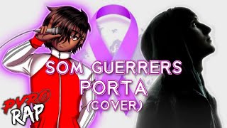 Porta - Som Guerrers [Somos Guerreros] (Cover) Español. Pyro