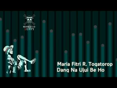 Maria fitri R. Togatorop-dang na ujui be ho