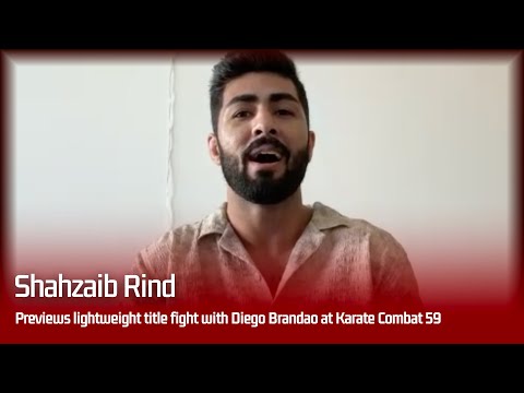 Shahzaib Rind vows to make Diego Brandao beg for retirement at Karate Combat 59