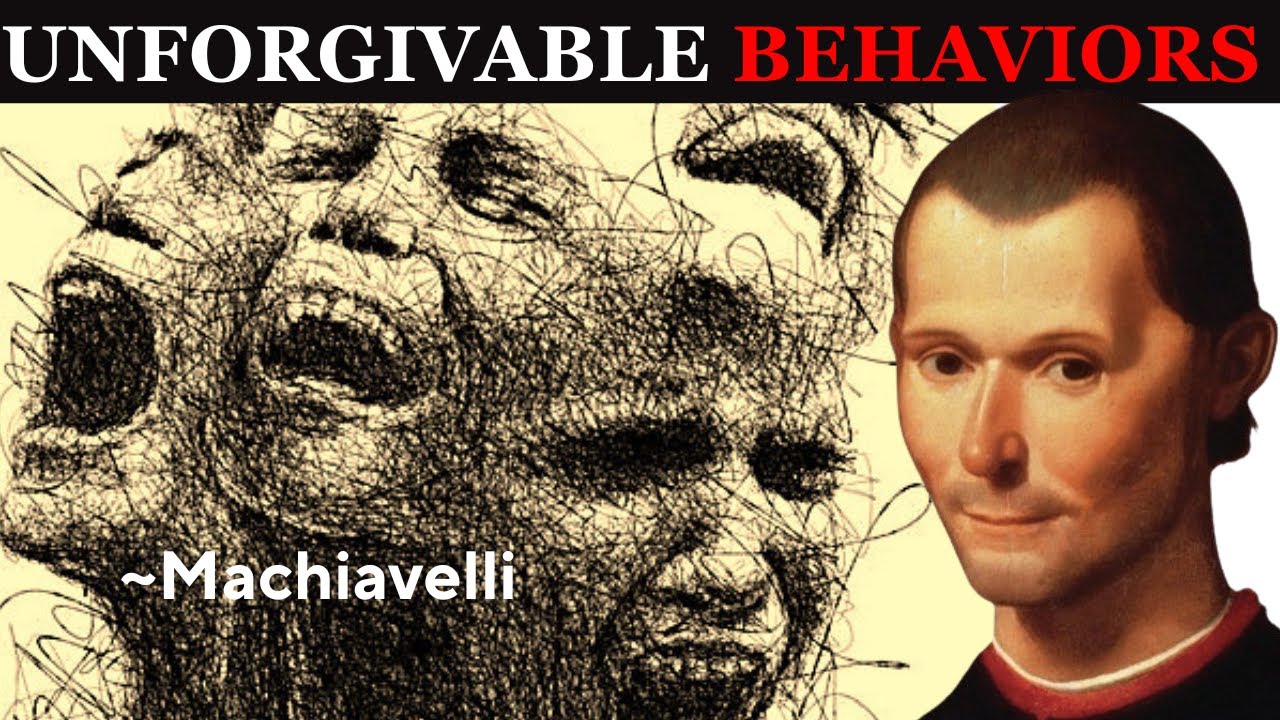 The 7 UNACCEPTABLE Behaviors that Machiavelli Warns Us Not to Tolerate