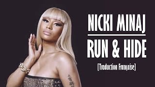 Nicki Minaj - Run &amp; Hide [Traduction Francaise]