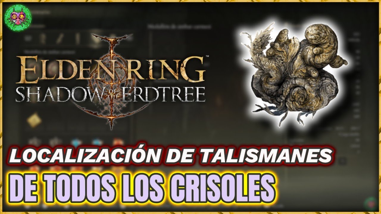 Localización TALISMÁN de TODOS los CRISOLES | Elden Ring: Shadow of the Erdtree