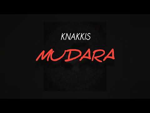 Knakkis - Mudara  (Audio Visual)