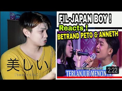FIL-JAPAN REACTS ! BETRAND PETO X  ANNETH (TERLANJUR MENCINTA)