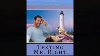 Texting Mr Right by Diane Dean White