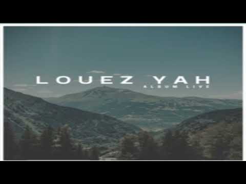 🎵🎶Album live | « Louez Yah »