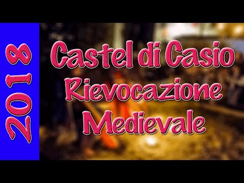 Castel di Casio - Rievocazione Medievale 2018