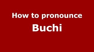 How to pronounce Buchi