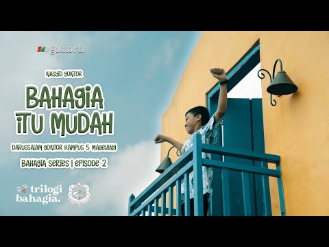 Nasyid Gontor - BAHAGIA ITU MUDAH #BahagiaSeries Part 2 (Official Music Video)