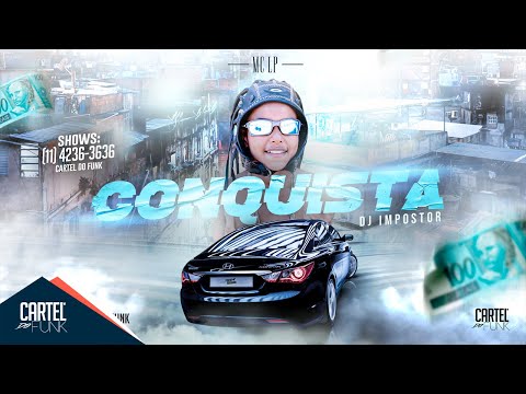 Mc LP - Conquista (Cartel do Funk) DJ Impostor