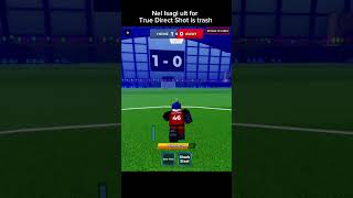 Direct Shot Comparison to True Direct Shot #roblox #bluelock @falsesins