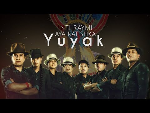 Yuyak - Inti Raymi Aya Katishka (Video Lyric oficial)