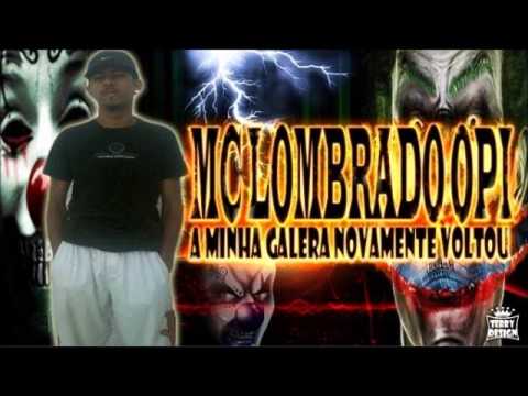 MC LOMBRADO OPI -PART AFAZE AFZ - A MINHA GALERA NOVAMENTE VOLTOU