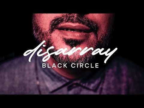 Black Circle - Disarray (Official Music Video)