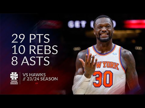 Julius Randle 29 pts 10 rebs 8 asts vs Hawks 23/24 season