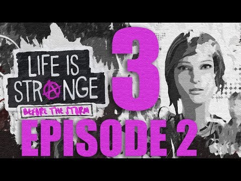 Life is Strange: Before the Storm Episode 2: Brave New World Walkthrough Gameplay 60FPS HD - Part 3