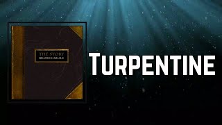 Brandi Carlile - Turpentine (Lyrics)