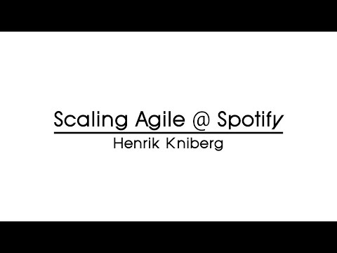 Scaling Agile @ Spotify with Henrik Kniberg
