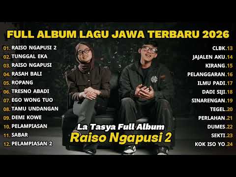 FULL ALBUM RAISO NGAPUSI 2 - LA TASYA FULL ALBUM- PLAYLIST LAGU JAWA TERPOPULER 2026