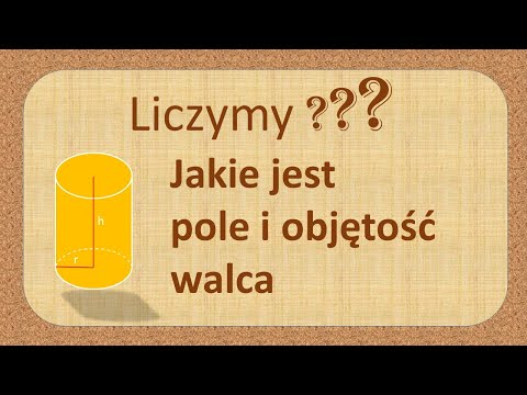 Obliczanie pola i objętości walca