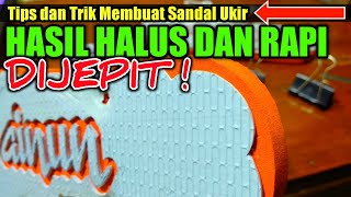 Download lagu Tips dan trik membuat sandal ukir HALUS DAN RAPI | TERBARU ❗ mp3