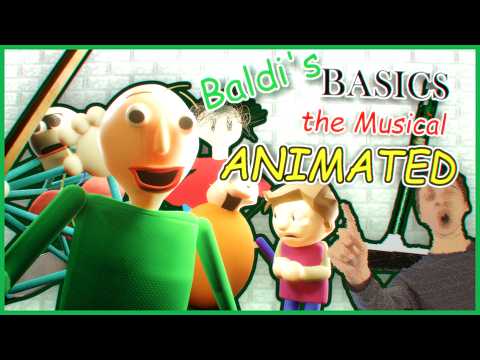 "Baldi's Basics the Musical" Baldi Animation Music Video (Song by Random Encounters)