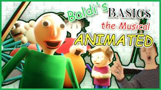 &quot;Baldi&#39;s Basics the Musical&quot; | Baldi Animated Music Video (Song by Random Encounters)
