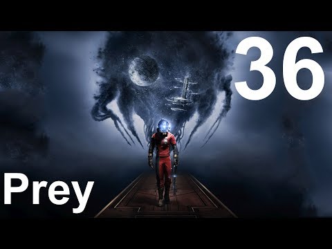 Let's Play Prey: Part 36: Ghosting Dahl | Max 1080p 60fps