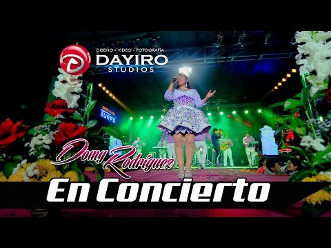 DOMY RODRIGUEZ Concierto 2017♫♫Una Locura de Amor::DAYIRO PRODUCCIONES